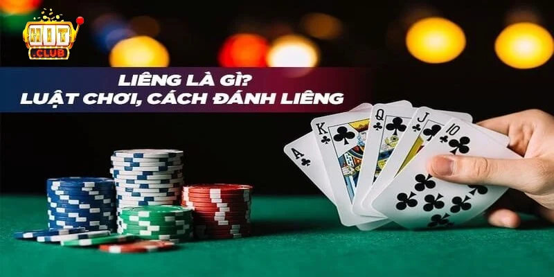 Thông tin tổng quan về game bài đổi thưởng Liêng HitClub