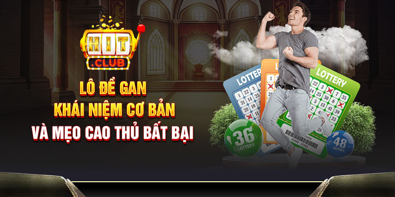 Lô đề gan - Khái niệm cơ bản và mẹo cao thủ bất bại 2025
