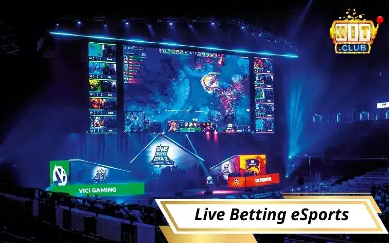 Lựa chọn Live Betting khi chơi eSports trực tuyến